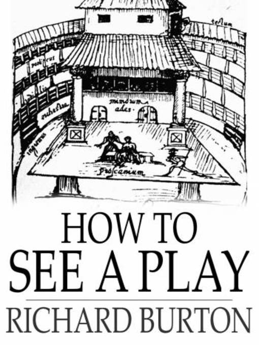 Title details for How to See a Play by Richard Burton - Available